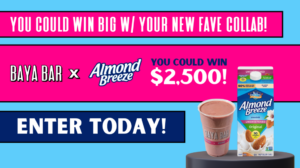 Almond Breeze x Baya Bar - Win $2.5k!
